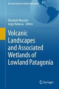 Rabassa / Mazzoni |  Volcanic Landscapes and Associated Wetlands of Lowland Patagonia | Buch |  Sack Fachmedien