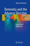 Sokolowski |  Dementia and the Advance Directive | Buch |  Sack Fachmedien
