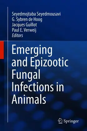 Seyedmousavi / Verweij / de Hoog |  Emerging and Epizootic Fungal Infections in Animals | Buch |  Sack Fachmedien