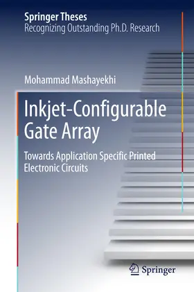 Mashayekhi | Inkjet-Configurable Gate Array | E-Book | www.sack.de