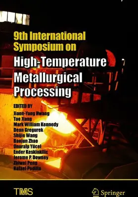 Hwang / Peng / Jiang |  9th International Symposium on High-Temperature Metallurgical Processing | Buch |  Sack Fachmedien