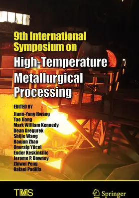 Hwang / Jiang / Peng |  9th International Symposium on High-Temperature Metallurgical Processing | eBook | Sack Fachmedien