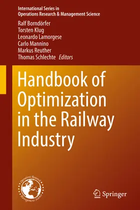 Borndörfer / Klug / Lamorgese |  Handbook of Optimization in the Railway Industry | eBook | Sack Fachmedien