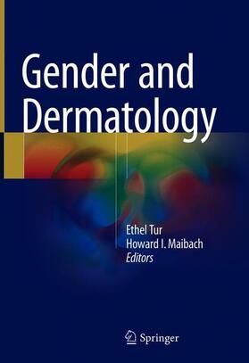 Maibach / Tur | Gender and Dermatology | Buch | 978-3-319-72155-2 | sack.de