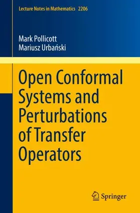 Urbanski / Pollicott / Urbanski |  Open Conformal Systems and Perturbations of Transfer Operators | Buch |  Sack Fachmedien