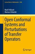 Urbanski / Pollicott / Urbanski |  Open Conformal Systems and Perturbations of Transfer Operators | Buch |  Sack Fachmedien
