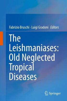 Gradoni / Bruschi | The Leishmaniases: Old Neglected Tropical Diseases | Buch | 978-3-319-72385-3 | sack.de
