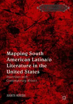Heredia |  Mapping South American Latina/o Literature in the United States | Buch |  Sack Fachmedien
