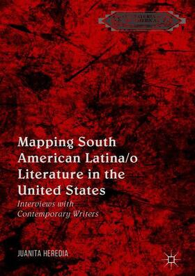 Heredia | Mapping South American Latina/o Literature in the United States | Buch | 978-3-319-72391-4 | sack.de
