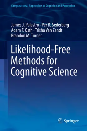 Palestro / Sederberg / Osth |  Likelihood-Free Methods for Cognitive Science | eBook | Sack Fachmedien