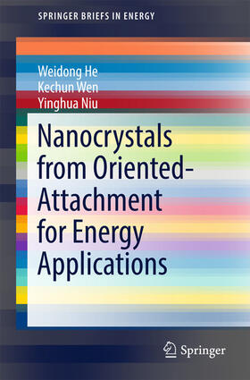He / Wen / Niu | Nanocrystals from Oriented-Attachment for Energy Applications | E-Book | sack.de
