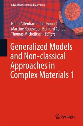 Altenbach / Pouget / Michelitsch |  Generalized Models and Non-classical Approaches in Complex Materials 1 | Buch |  Sack Fachmedien