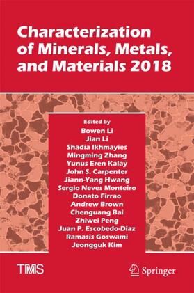 Li / Brown / Bai |  Characterization of Minerals, Metals, and Materials 2018 | Buch |  Sack Fachmedien