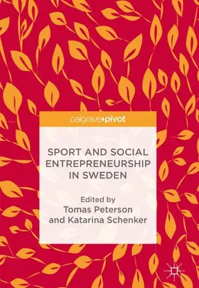 Peterson / Schenker |  Sport and Social Entrepreneurship in Sweden | Buch |  Sack Fachmedien