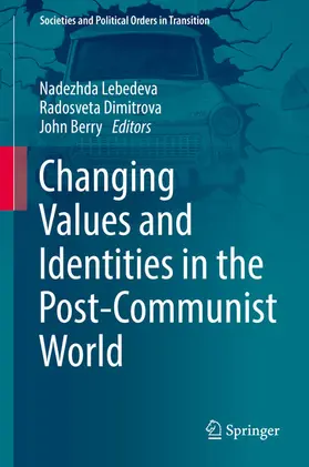 Lebedeva / Dimitrova / Berry |  Changing Values and Identities in the Post-Communist World | eBook | Sack Fachmedien