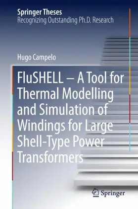 Campelo |  FluSHELL - A Tool for Thermal Modelling and Simulation of Windings for Large Shell-Type Power Transformers | Buch |  Sack Fachmedien
