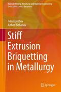 Bizhanov / Kurunov |  Stiff Extrusion Briquetting in Metallurgy | Buch |  Sack Fachmedien