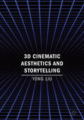 Liu |  3D Cinematic Aesthetics and Storytelling | eBook | Sack Fachmedien