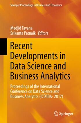 Patnaik / Tavana | Recent Developments in Data Science and Business Analytics | Buch | 978-3-319-72744-8 | sack.de