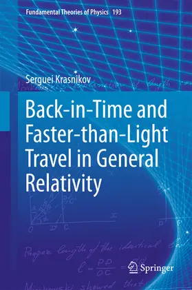 Krasnikov | Back-in-Time and Faster-than-Light Travel in General Relativity | E-Book | www.sack.de