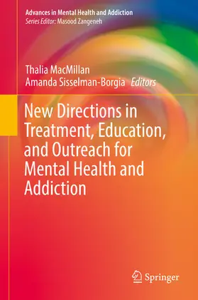 MacMillan / Sisselman-Borgia |  New Directions in Treatment, Education, and Outreach for Mental Health and Addiction | eBook | Sack Fachmedien