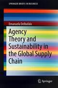 Delbufalo |  Delbufalo, E: Agency Theory and Sustainability in the Global | Buch |  Sack Fachmedien