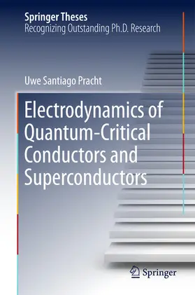 Pracht | Electrodynamics of Quantum-Critical Conductors and Superconductors | E-Book | www.sack.de