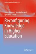 Maassen / Yates / Nerland |  Reconfiguring Knowledge in Higher Education | Buch |  Sack Fachmedien