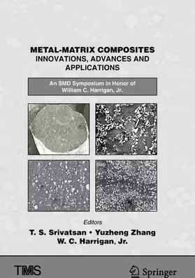 Srivatsan / Zhang / Harrigan, Jr. |  Metal-Matrix Composites Innovations, Advances and Applications | eBook | Sack Fachmedien