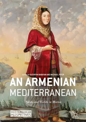 Pifer / Babayan |  An Armenian Mediterranean | Buch |  Sack Fachmedien