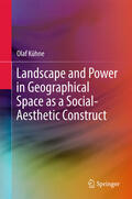 Kühne |  Landscape and Power in Geographical Space as a Social-Aesthetic Construct | eBook | Sack Fachmedien