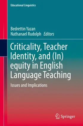 Rudolph / Yazan |  Criticality, Teacher Identity, and (In)equity in English Language Teaching | Buch |  Sack Fachmedien