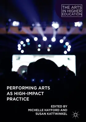Kattwinkel / Hayford |  Performing Arts as High-Impact Practice | Buch |  Sack Fachmedien