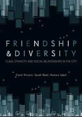 Vincent / Iqbal / Neal |  Friendship and Diversity | Buch |  Sack Fachmedien