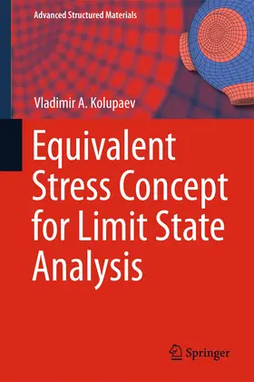 Kolupaev | Equivalent Stress Concept for Limit State Analysis | E-Book | www.sack.de