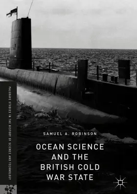 Robinson |  Ocean Science and the British Cold War State | Buch |  Sack Fachmedien