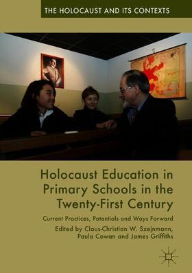 Szejnmann / Griffiths / Cowan | Holocaust Education in Primary Schools in the Twenty-First Century | Buch | 978-3-319-73098-1 | sack.de