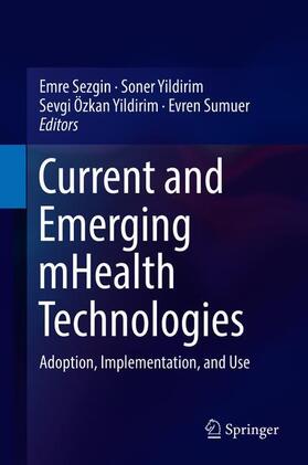 Sezgin / Sumuer / Yildirim | Current and Emerging mHealth Technologies | Buch | 978-3-319-73134-6 | sack.de