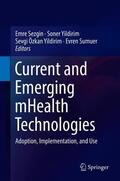 Sezgin / Sumuer / Yildirim |  Current and Emerging mHealth Technologies | Buch |  Sack Fachmedien