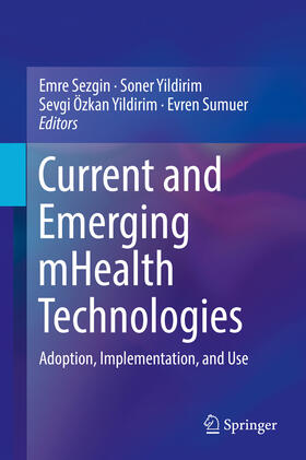 Sezgin / Yildirim / Y?ld?r?m | Current and Emerging mHealth Technologies | E-Book | sack.de