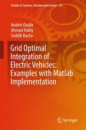 Ovalle / Hably / Bacha | Grid Optimal Integration of Electric Vehicles: Examples with Matlab Implementation | E-Book | sack.de