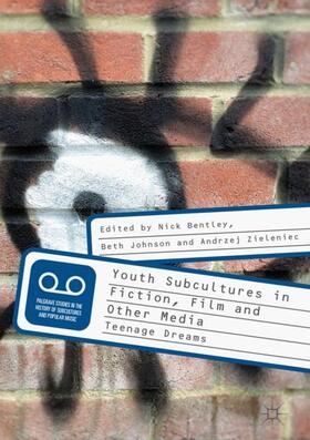 Bentley / Zieleniec / Johnson | Youth Subcultures in Fiction, Film and Other Media | Buch | 978-3-319-73188-9 | sack.de