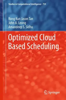Tan / Leong / Sidhu |  Optimized Cloud Based Scheduling | Buch |  Sack Fachmedien