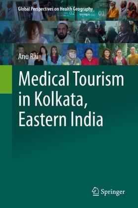 Rai |  Medical Tourism in Kolkata, Eastern India | Buch |  Sack Fachmedien