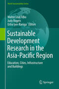 Leal Filho / Rogers / Iyer-Raniga |  Sustainable Development Research in the Asia-Pacific Region | eBook | Sack Fachmedien