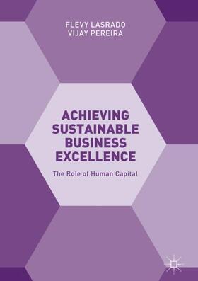 Pereira / Lasrado | Achieving Sustainable Business Excellence | Buch | 978-3-319-73313-5 | sack.de