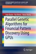 Baúto / Neves / Horta |  Parallel Genetic Algorithms for Financial Pattern Discovery using GPUs | Buch |  Sack Fachmedien