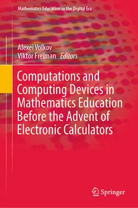 Volkov / Freiman |  Computations and Computing Devices in Mathematics Education Before the Advent of Electronic Calculators | eBook | Sack Fachmedien