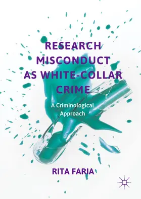 Faria | Research Misconduct as White-Collar Crime | E-Book | www.sack.de