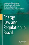 Fontoura Costa / Rosado de Sá Ribeiro / Xavier Junior |  Energy Law and Regulation in Brazil | eBook | Sack Fachmedien